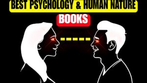 Read more about the article 13 Must-Read Human Nature & Psychology Books for a Smarter, Happier You