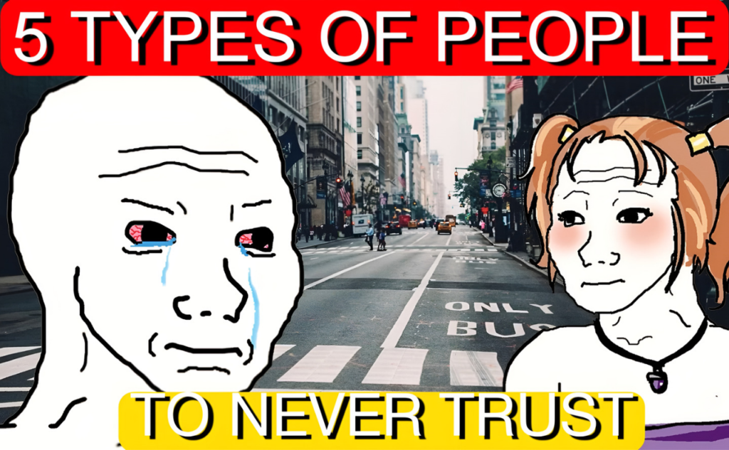 Exposing the 5 Types of People You Should Never Trust