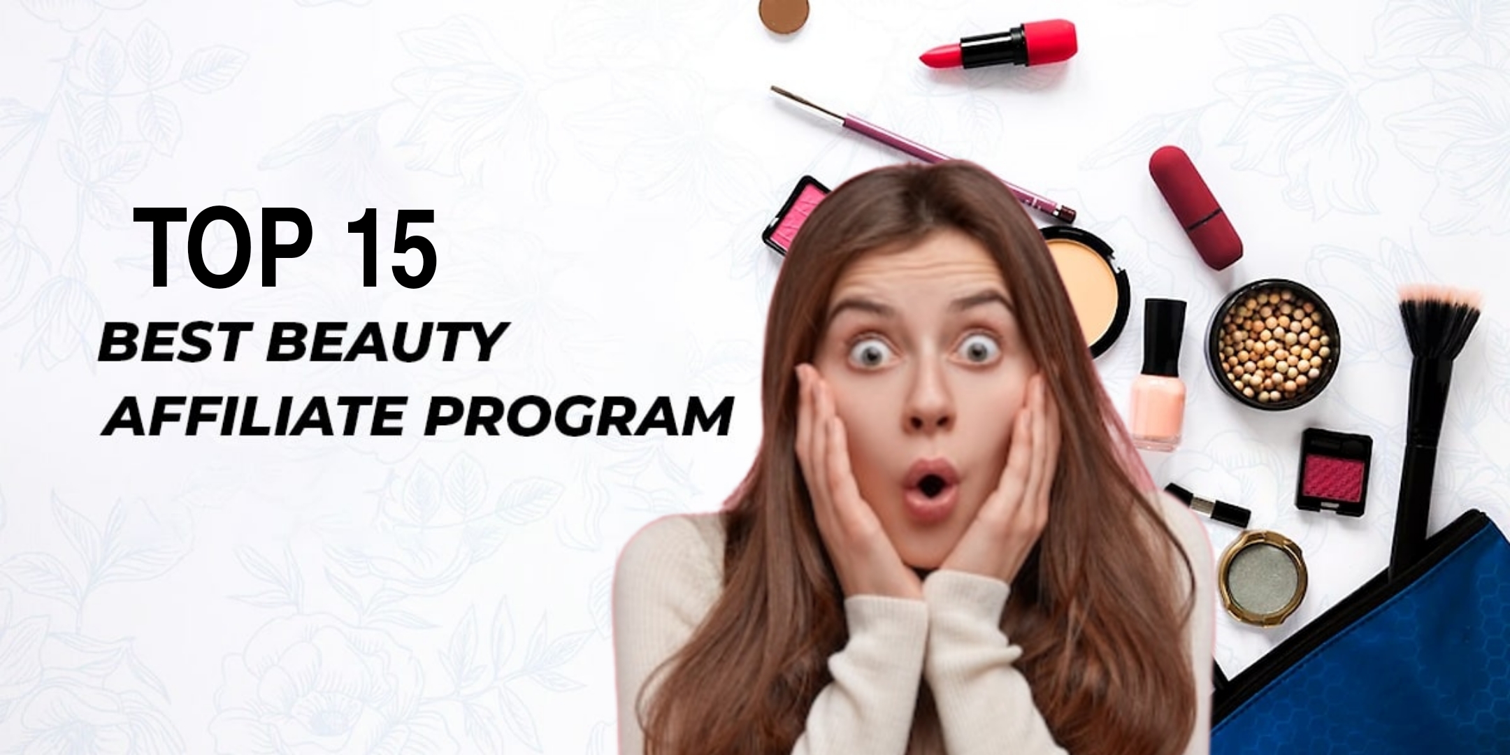 Read more about the article TOP 15 Beauty Affiliate Programs for 2024: